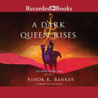 A_Dark_Queen_Rises